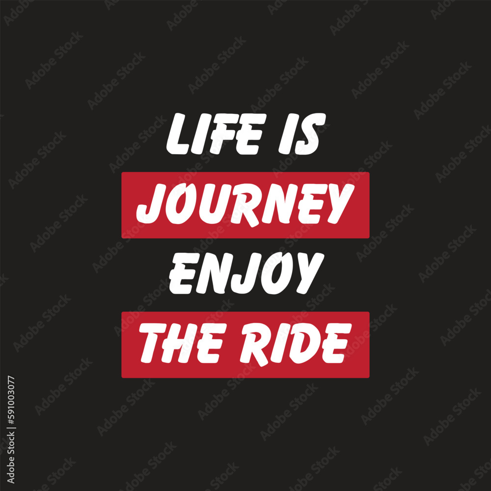 Life is a joureny enjoy the ride-Lettering quotes motivation about life quote-Inspirational quotes