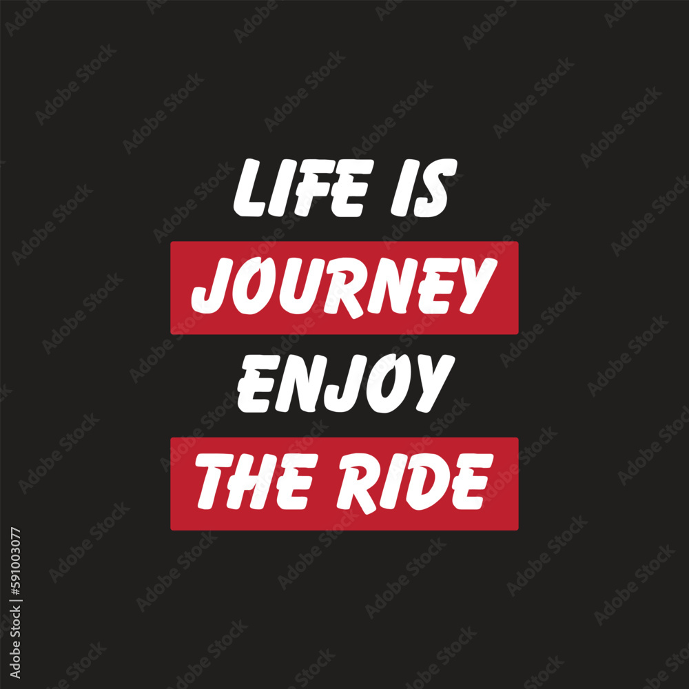 Life is a joureny enjoy the ride-Lettering quotes motivation about life quote-Inspirational quotes Life is a joureny enjoy the ride-Lettering quotes motivation about life quote-Inspirational quotes