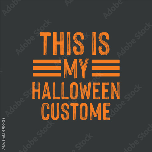 This is my halloween custome t shirt design vector, Teacher Shirts,evil, ghost, graphic, halloween, horror, monster, pumpkin, silhouette, drawing, spider, design, animal photo