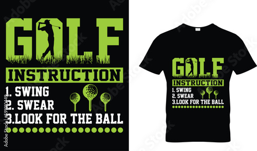 Golf instruction swing swear to look for the ball t-shirt design