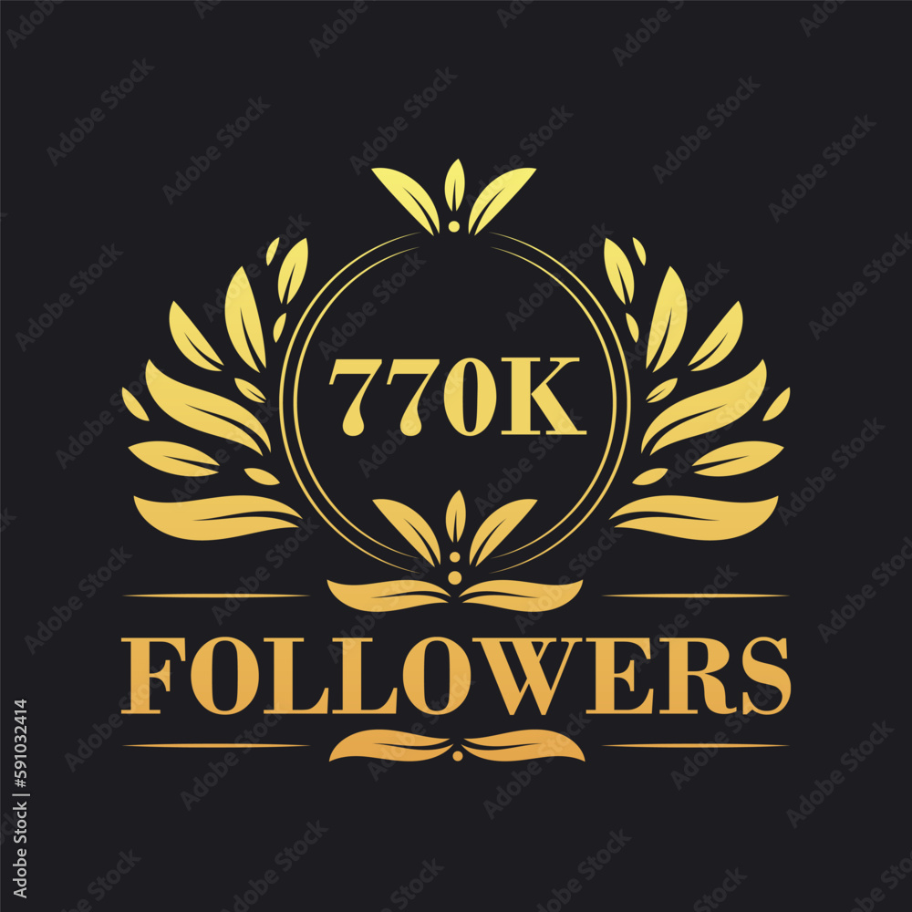 Obraz premium 770K Followers celebration design. Luxurious 770K Followers logo for social media followers