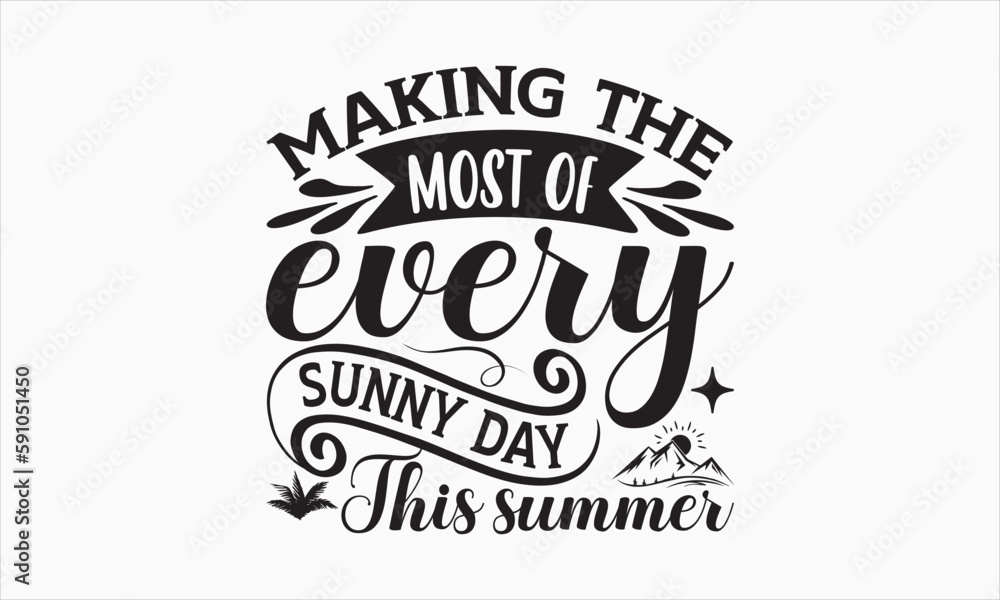 Summer Is The Time To Live Life To The Fullest - Summer Day T-shirt SVG Design, Hand drawn lettering phrase, Isolated on white background, Illustration for prints on bags, posters and cards. Summer Is The Time To Live Life To The Fullest - Summer Day T-shirt SVG Design, Hand drawn lettering phrase, Isolated on white background, Illustration for prints on bags, posters and cards.