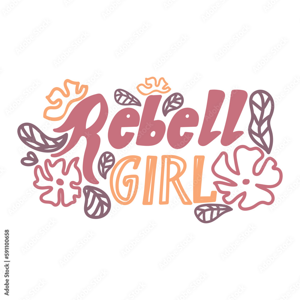 Rebel girl vector hand drawn quote lettering.