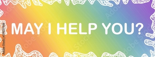 May I Help You Colorful Muted Gradient Scribble Border Text Banner