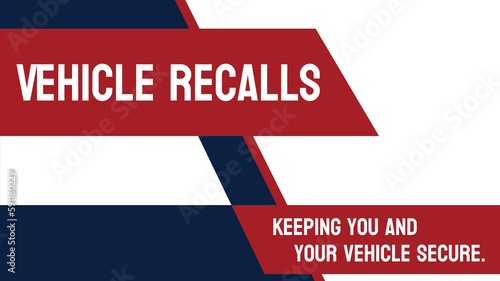 Vehicle Recalls - Process of fixing defects or safety issues in automobiles