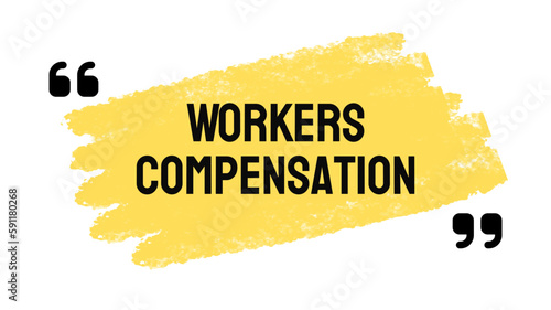 Workers Compensation - Insurance that provides benefits to employees who are injured or become ill at work.