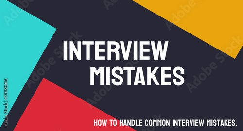 INTERVIEW MISTAKES: Errors made by job seekers during job interviews that can hurt their chances of being hired.