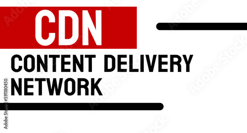 Text CDN Content Delivery Network on Concept photo. Fashion and modern office interiors on an background.
