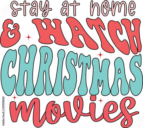 Stay at home & watch christmas  movies