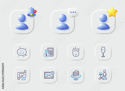 Cake, Add photo and Engineering plan line icons. Placeholder with 3d star, reminder bell, chat. Pack of Cleaning, Finance calculator, Wineglass icon. Smile chat, Scroll down pictogram. Vector