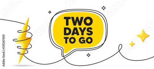 2 days to go tag. Continuous line art banner. Special offer price sign. Advertising discounts symbol. 2 days to go speech bubble background. Wrapped 3d energy icon. Vector