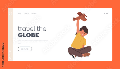 Travel the Globe Landing Page Template. Little Boy Playing With An Airplane Toy, His Eyes Reflecting Thrill Of Adventure