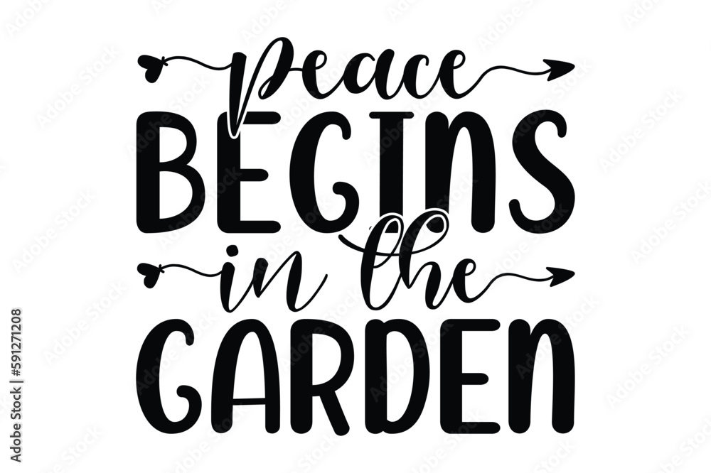 peace begins in the garden