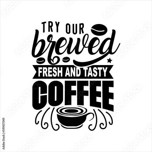 Hand drawn lettering  coffee design with quality elements. coffee is always a good idea on black background for print  banner  design  poster. Modern typography coffee quote.