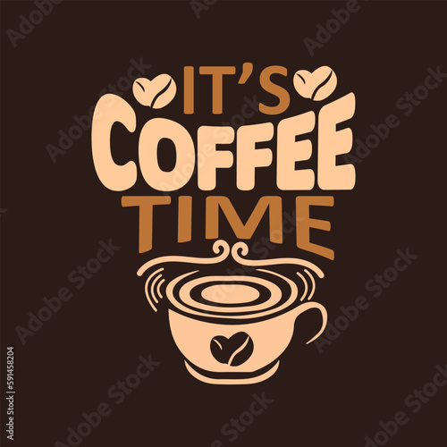 Vector poster with hand drawn elements. Typography card  image with lettering. Design for t-shirt and prints. It s coffee time. Quality coffee  premium coffee.