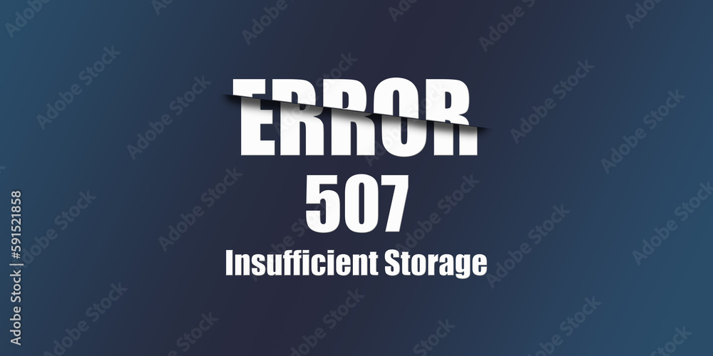 507 Insufficient Storage - Https Status Code. Illustration on blue background. For Website. Error Page. 507 Insufficient Storage - Https Status Code. Illustration on blue background. For Website. Error Page.