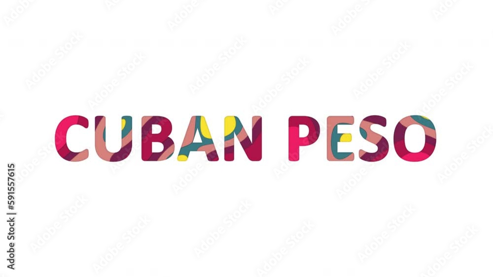 Multi-colored inscription Currency name CUBAN PESO with colored spots floating inside. Looped from frame 120 to 839, Alpha BW at the end Multi-colored inscription Currency name CUBAN PESO with colored spots floating inside. Looped from frame 120 to 839, Alpha BW at the end