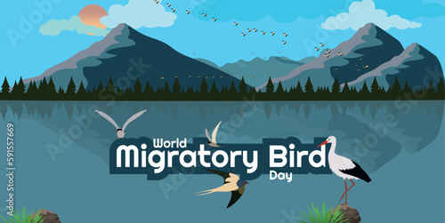 World Migratory Bird Day.May 8th
Landscape of mountains and trees next to a water area with birds flying over it. Text surrounded by some birds. Flat design