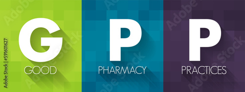 GPP - Good Pharmacy Practices is the practice of pharmacy that responds to the needs of the people who use the pharmacists services to provide optimal care, acronym text background