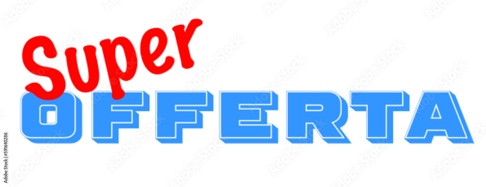 Super Offerta - super offer written in italian - red and light blue color - for website, email, presentation, postcard, book, t-shirt, sweatshirt, label, sticker, book, printable - Super Offerta - super offer written in italian - red and light blue color - for website, email, presentation, postcard, book, t-shirt, sweatshirt, label, sticker, book, printable -