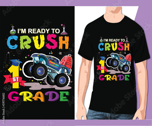I am ready to crush 1st Grade - Ready to go to school tshirt