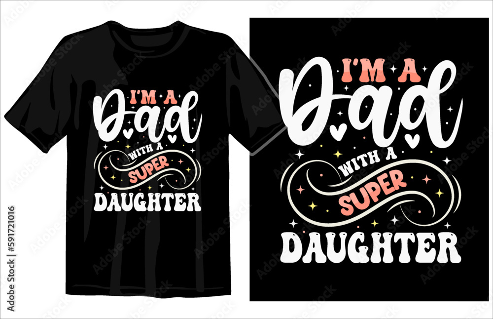 fathers day t shirt design, Dad tshirt vector, dad t shirt design, papa graphic tshirt design, dad svg design, colorful fathers day lettering t shirt fathers day t shirt design, Dad tshirt vector, dad t shirt design, papa graphic tshirt design, dad svg design, colorful fathers day lettering t shirt