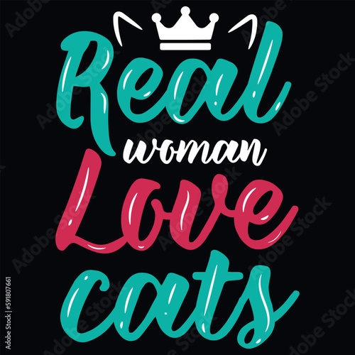 Real woman love cats typography tshirt design 