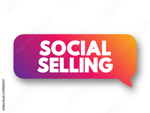 Social Selling is the process of developing relationships as part of the sales process, text concept background