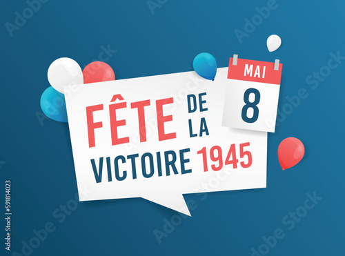 8 Mai - Fête de la Victoire 1945 - Célébration de la fin de la guerre en Europe