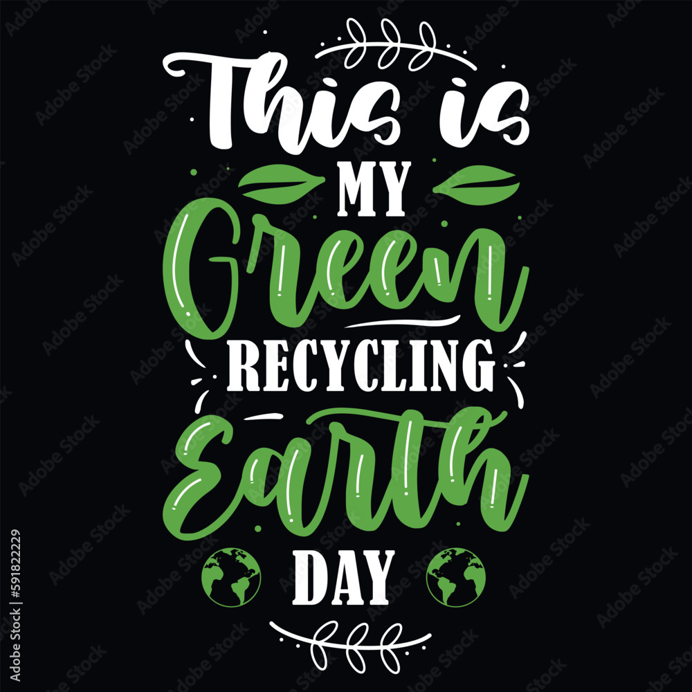 Fototapeta premium Earth day typography graphics tshirt design 