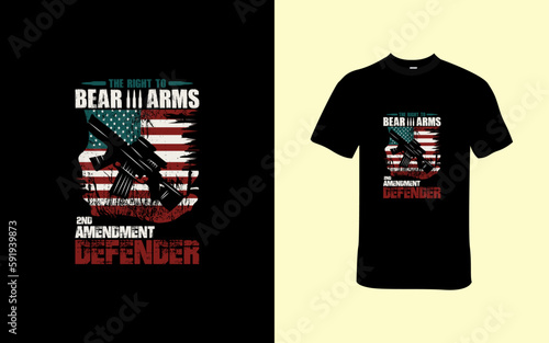 The Right to Bear Arms: Second Amendment Defender T-Shirt Design