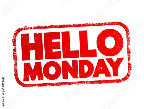Hello Monday text quote, concept background