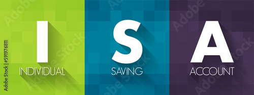 ISA Individual Saving Account - class of retail investment arrangement available to residents of the United Kingdom, acronym text concept background