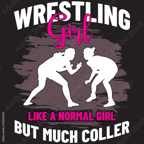Wrestling Girl Like a Normal Girl t shirt design 