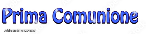 Prima Comunione - First Communion written in Italian - blue color - ideal for posters, e-mails, presentations, advertising, billboards, banners, postcards, tickets, logos, engravings, slides, tags,