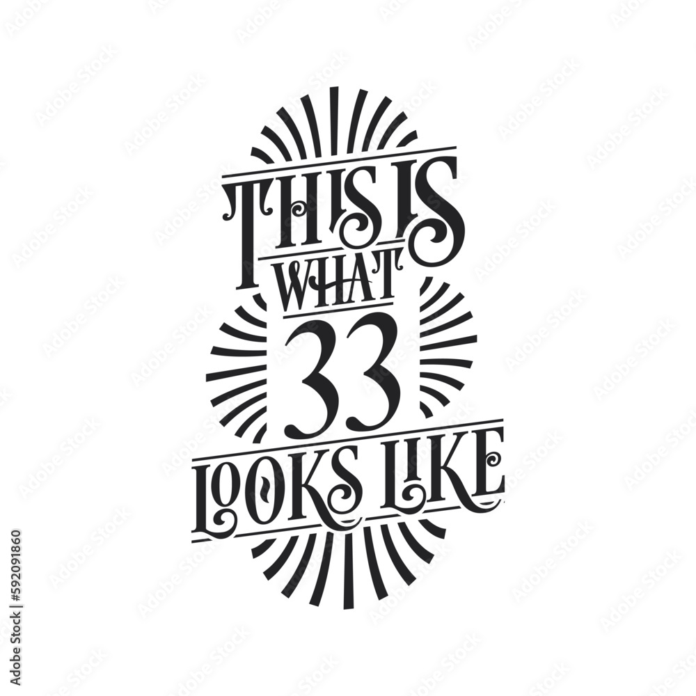 Fototapeta premium This is what 33 looks like, 33rd birthday quote design