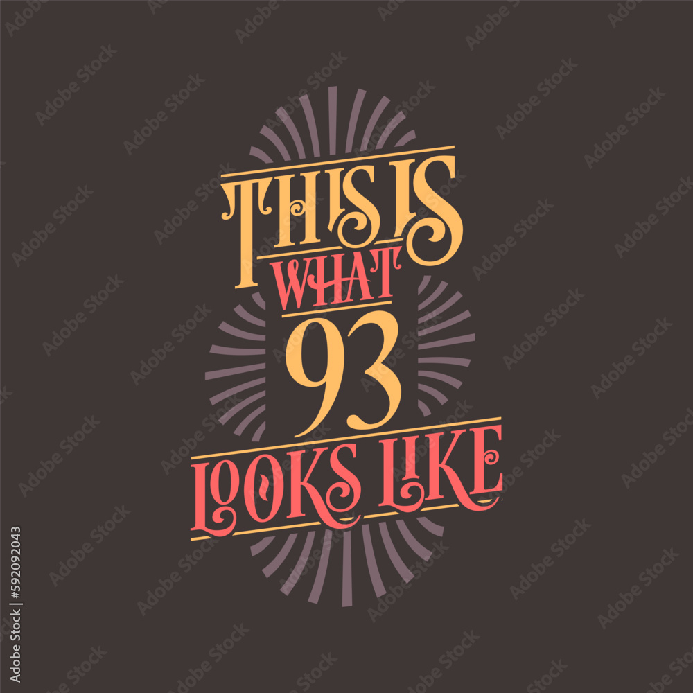 Fototapeta premium This is what 93 looks like, 93rd birthday quote design