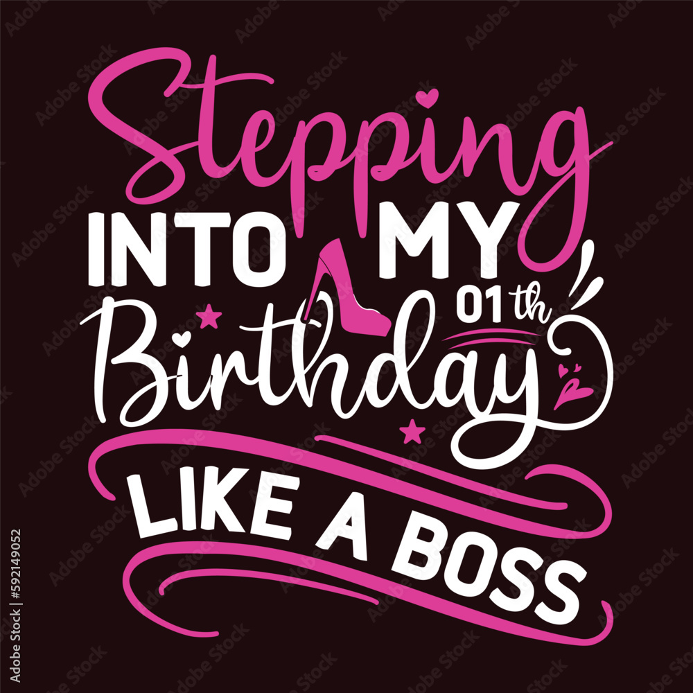 Stepping into My 1th Birthday Like A Boss SVG design Stepping into My 1th Birthday Like A Boss SVG design