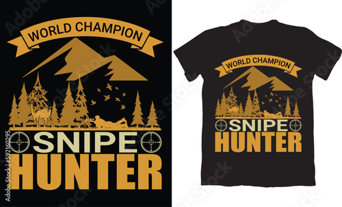 WORLD CHAMPION SNIPE HUNTER-HUNTING T-SHIRT DESIGN GRAPHIC