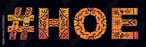 HOE Hashtag. Isolated text with national ethnic ornament. Patterned Popular Hashtag #HOE for social network, web resources, mobile app, games, clothing, t-shirt, banner, adv. Stock vector image