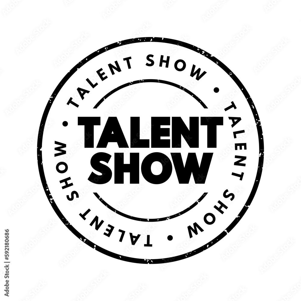 Talent Show - event in which participants perform the activities to showcase skills, text concept stamp