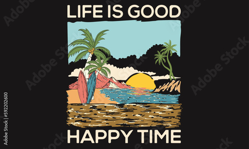 Life is good at the beach. Summer good vibe graphic print design for t shirt print, poster, sticker, background and other uses. Happy time colorful retro print artwork. surfing board with palm tree.