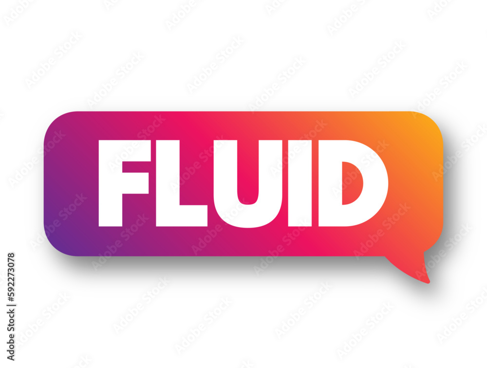 Fluid - liquid, gas or other material that continuously deforms under an applied shear stress, or external force, text concept background Fluid - liquid, gas or other material that continuously deforms under an applied shear stress, or external force, text concept background
