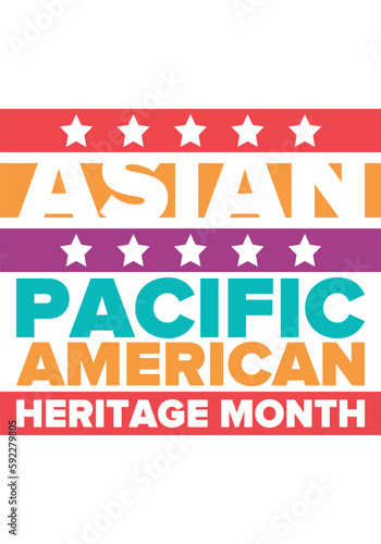 Asian Pacific American Heritage Month. Celebrated in May. It celebrates the culture  traditions and history of Asian Americans and Pacific Islanders in the United States. Poster  card  banner. Vector