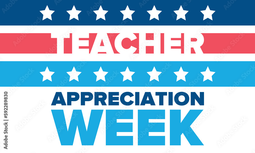 Teacher Appreciation Week in United States. Celebrated annual in May. In honour of teachers who hard work and teach our children. School and education. Student learning concept. Vector illustration Teacher Appreciation Week in United States. Celebrated annual in May. In honour of teachers who hard work and teach our children. School and education. Student learning concept. Vector illustration