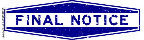 Grunge blue final notice word hexagon rubber seal stamp on white background