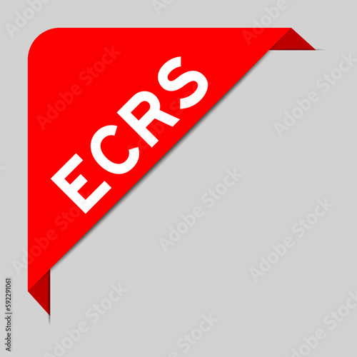 Red color of corner label banner with word ECRS (Abbreviation of Eliminate, Combine, Rearrange, and Simplify) on gray background