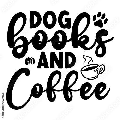 Dog books and coffee svg