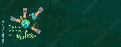 Greening planet Earth banner. People's hands are carefully planting and watering trees and plants. Earth Day banner. Earth Day, 22 April. Dark green grunge texture.