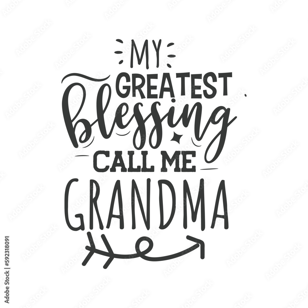 My Greatest Blessing Call Me Grandma. Hand Lettering And Inspiration Positive Quote. Hand Lettered Quote. Modern Calligraphy.
